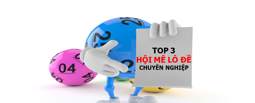 Danh sach cac hoi choi lo de mien Bac chuan xac nhat